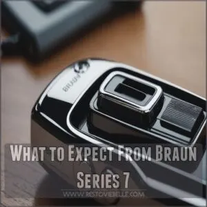 What to Expect From Braun Series 7