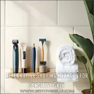 Alternative Shaving Methods for Sensitive Skin