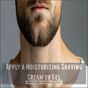 Apply a Moisturizing Shaving Cream or Gel