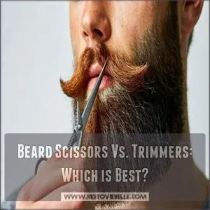 Beard Scissors Vs. Trimmers: Which is Best