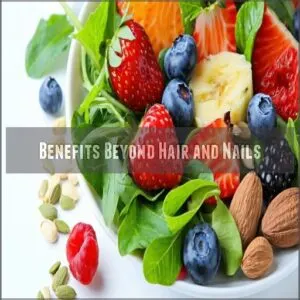 Benefits Beyond Hair and Nails