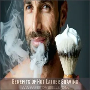 Benefits of Hot Lather Shaving