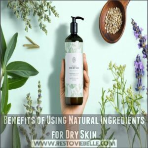 Benefits of Using Natural Ingredients for Dry Skin