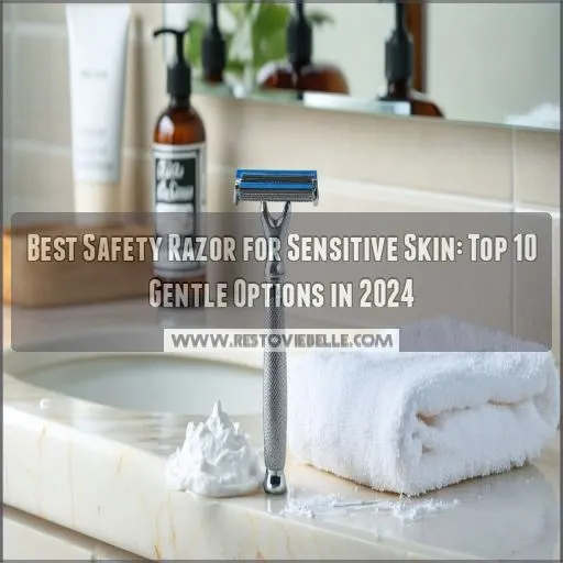 best safety razor for sensitive skin