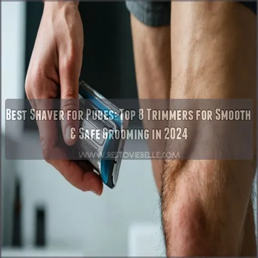 best shaver for pubes