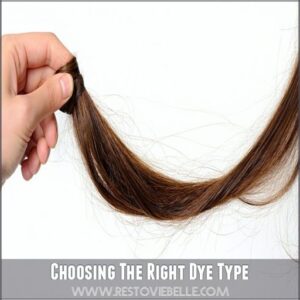 Choosing The Right Dye Type