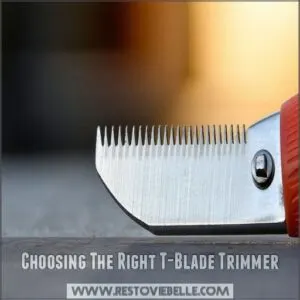 Choosing The Right T-Blade Trimmer