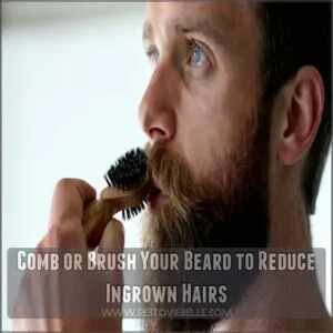 Comb or Brush Your Beard to Reduce Ingrown Hairs