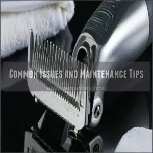 Common Issues and Maintenance Tips