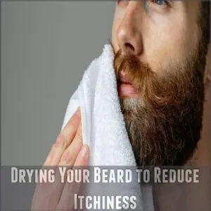 Drying Your Beard to Reduce Itchiness