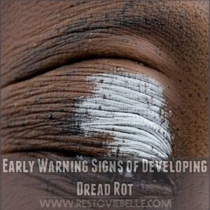 Early Warning Signs of Developing Dread Rot