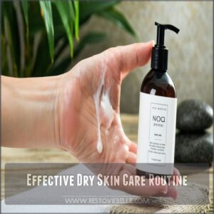 Effective Dry Skin Care Routine