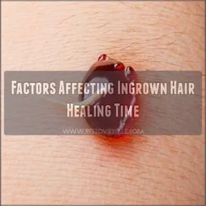 Factors Affecting Ingrown Hair Healing Time