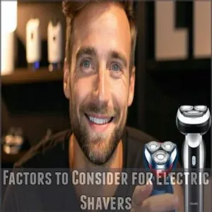 Factors to Consider for Electric Shavers