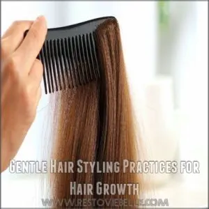 Gentle Hair Styling Practices for Hair Growth