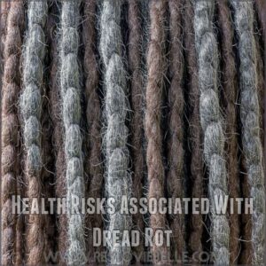 Health Risks Associated With Dread Rot