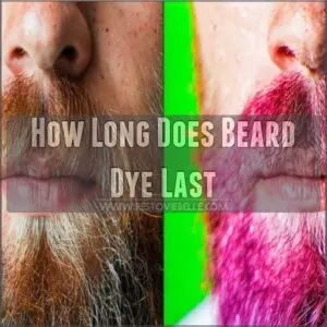 How Long Does Beard Dye Last