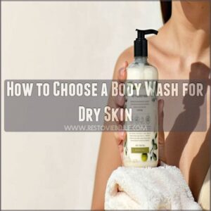 How to Choose a Body Wash for Dry Skin