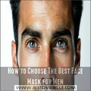 How to Choose The Best Face Mask for Men