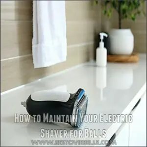 How to Maintain Your Electric Shaver for Balls