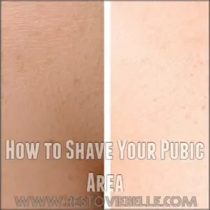 How to Shave Your Pubic Area