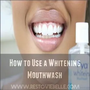 How to Use a Whitening Mouthwash