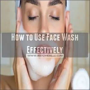 How to Use Face Wash Effectively