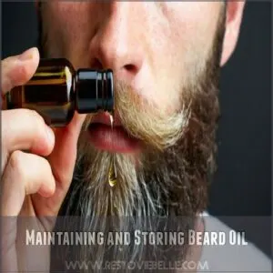 Maintaining and Storing Beard Oil