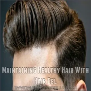 Maintaining Healthy Hair With Hair Gel