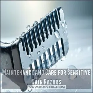 Maintenance and Care for Sensitive Skin Razors