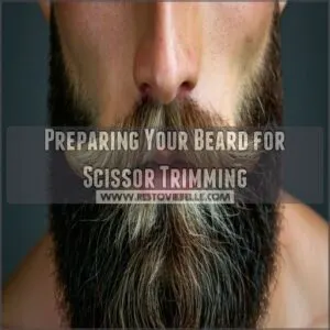 Preparing Your Beard for Scissor Trimming