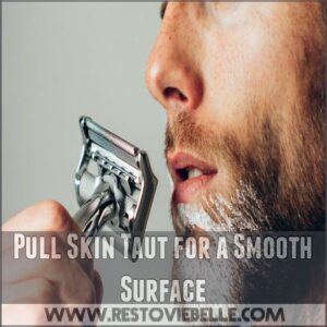 Pull Skin Taut for a Smooth Surface