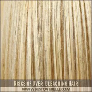 Risks of Over-Bleaching Hair