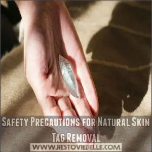 Safety Precautions for Natural Skin Tag Removal