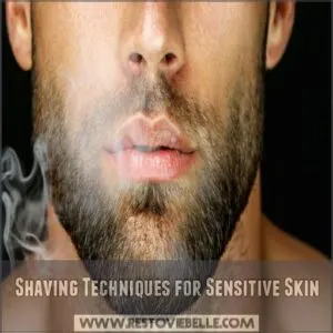 Shaving Techniques for Sensitive Skin