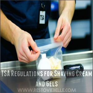 TSA Regulations for Shaving Cream and Gels