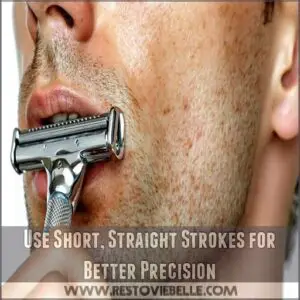 Use Short, Straight Strokes for Better Precision