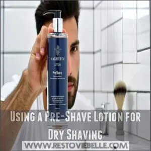 Using a Pre-Shave Lotion for Dry Shaving