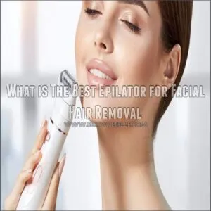 What is The Best Epilator for Facial Hair Removal