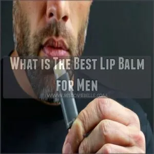 What is The Best Lip Balm for Men