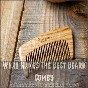 What Makes The Best Beard Combs