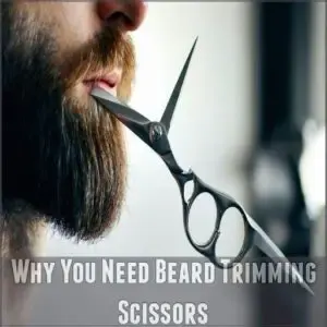 Why You Need Beard Trimming Scissors