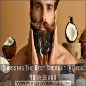 Choosing The Best Coconut Oil for Your Beard