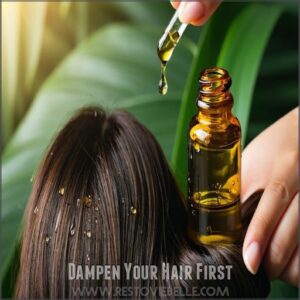 Dampen Your Hair First