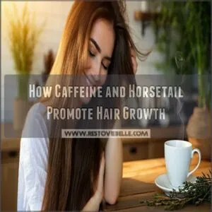 How Caffeine and Horsetail Promote Hair Growth