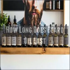 How Long Does Beard Oil Last