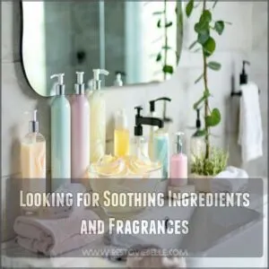 Looking for Soothing Ingredients and Fragrances