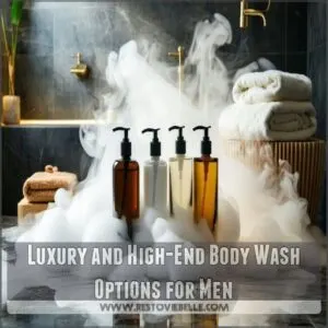 Luxury and High-End Body Wash Options for Men