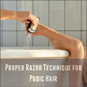 Proper Razor Technique for Pubic Hair