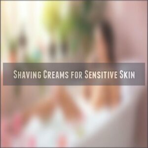 Shaving Creams for Sensitive Skin